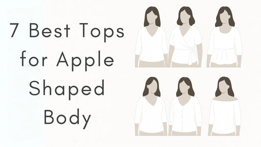 7 Best Tops for Apple Shaped Body